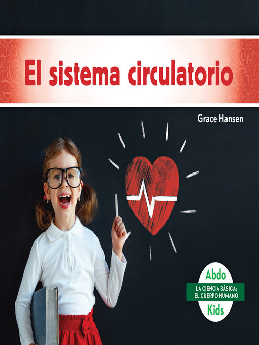 Title details for El sistema circulatorio (Circulatory System) by Grace Hansen - Available
